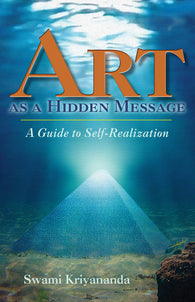 Art as a Hidden Message-A GUIDE TO SELF-REALIZATION