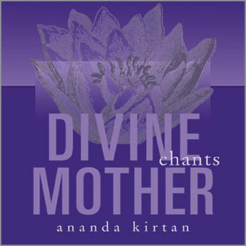 Divine Mother Chants (MP3)